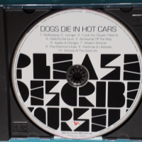 Dogs Die In Hot Cars – 2004 - Please Describe Yourself(Indie Rock), снимка 8 - CD дискове - 44718337