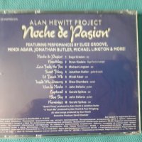 Alan Hewitt Project– 2004 - Noche de Pasion(Contemporary Jazz), снимка 3 - CD дискове - 41436823