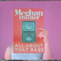 Megahan Trainor-All That Bass, снимка 1 - CD дискове - 34706997