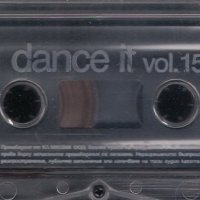 Аудио касети /аудио касета/ Dance It - Volume 15, снимка 2 - Аудио касети - 41409979