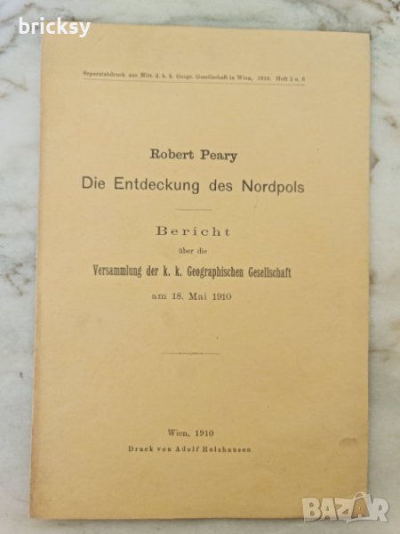 1910 WIEN Die Entdeckung des Nordpols Peary Robert Откриването на Северния полюс, снимка 1