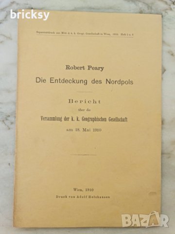 1910 WIEN Die Entdeckung des Nordpols Peary Robert Откриването на Северния полюс, снимка 1