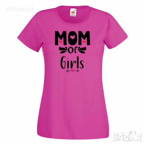 Дамска тениска Mom Of Girls,Празник на Майката,Подарък,Изненада,Рожден Ден, снимка 6 - Тениски - 36297123