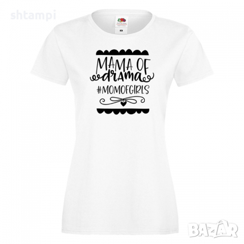 Дамска тениска Mama Of Drama #mom of girls 2 Празник на Майката,Подарък,Изненада,Рожден Ден, снимка 2 - Тениски - 36296066