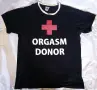 Тениска Orgasm Donor, снимка 1