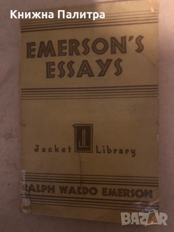 EMERSON'S ESSAYS ~ RALPH WALDO EMERSON ~ FIRST SERIES ~ 1932