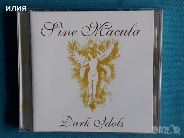 Sine Macula – 2003 - Dark Idols(CD-Maximum – CDM 1103-1557)(Goth Rock,Industrial,Doom Metal), снимка 1 - CD дискове - 47815353