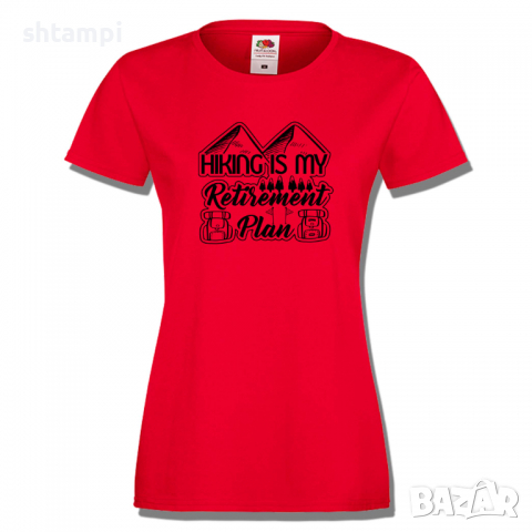 Дамска тениска Hiking Is My Retirement Plan,Изненада,Подарък,Поход,Връх,Хижа, снимка 3 - Тениски - 36373443