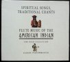 Spiritual Songs, Traditional Chants & Flute Music Of The American Indian, снимка 1 - CD дискове - 35999978