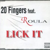 20 Fingers feat -Roula-Lick it, снимка 1 - CD дискове - 34746234