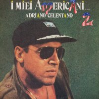 Грамофонни плочи Adriano Celentano ‎– I Miei Americani (Tre Puntini) 2, снимка 1 - Грамофонни плочи - 41801342