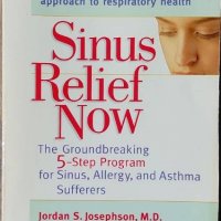 Sinus Relief Now: The Ground-Breaking 5-Step Program for Sinus, Allergy, and Asthma Sufferers, снимка 1 - Специализирана литература - 40189054