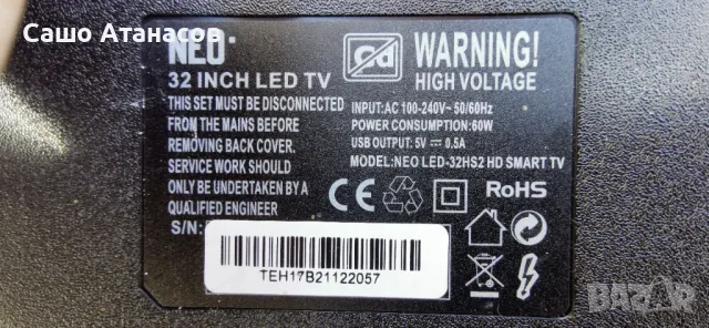 NEO LED-32HS2 HD SMART TV със счупена матрица ,TP.SK516S.PB802 ,CV320H2-F01-XC-3 ,CS104v0 43V6-1177, снимка 3 - Части и Платки - 49627135