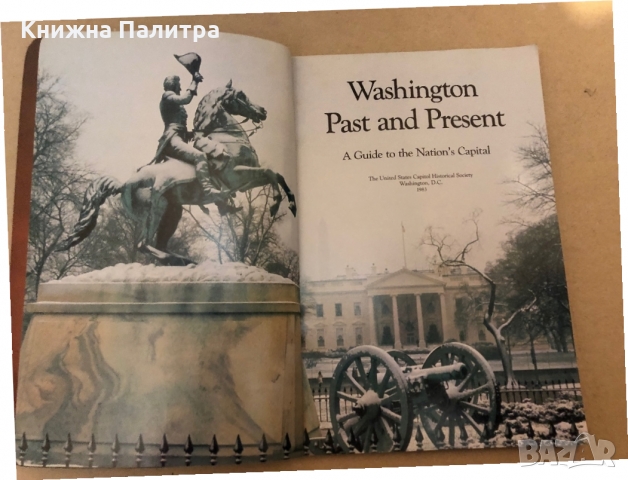 Washington Past and Present: a Guide to the Nation's Capital , снимка 2 - Други - 36047958