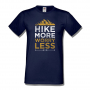 Мъжка тениска Hiking More Worry Less,Къмпинг,Планина,Изненада,Подарък,Поход,Връх,Хижа,, снимка 1 - Тениски - 36351992