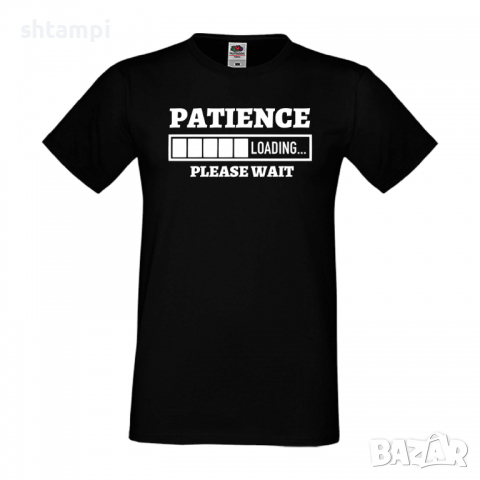 Мъжка тениска,Patience Loading,Loading,Please wait,батерия,Изненада,Подарък, снимка 9 - Тениски - 36419370