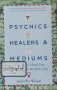 Psychics, Healers, and Mediums (Jenniffer Weigel)