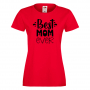 Дамска тениска Best Mom Ever 2 Празник на Майката,Подарък,Изненада,Рожден Ден, снимка 2