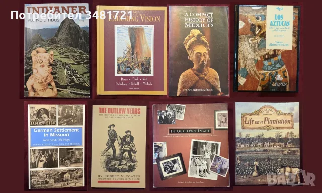 Индианци, ацтеки, маи, история на населението на Северна и Южна Америка - 40 книги, снимка 4 - История, политика и общество - 55178895