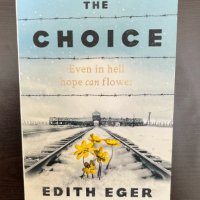 The choice - Edith Eger, снимка 1 - Други - 41589691