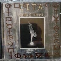 Оригинален: Cita - Act 1 - Relapse Of Reason 1995, снимка 1 - CD дискове - 41781878