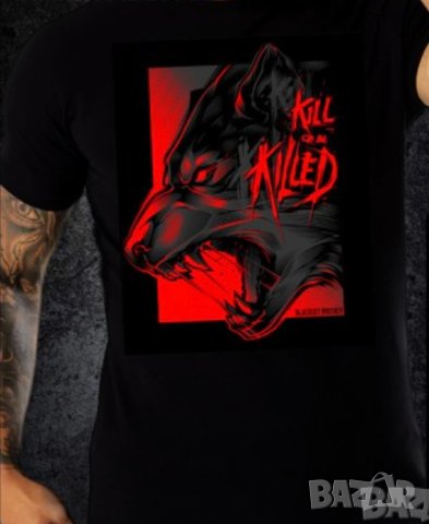 Тениска с щампа KILL OR BE KILLED