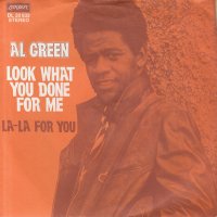 Грамофонни плочи Al Green ‎– Look What You Done For Me 7" сингъл, снимка 1 - Грамофонни плочи - 41942734