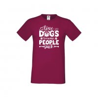 Мъжка тениска Свети Валентин Love Dogs Because People Suck, снимка 5 - Тениски - 35713543
