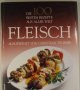 Die 100 besten rezepte aus aller welt fleisch, Christian Teubner, снимка 1 - Специализирана литература - 35880070