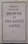 Edward Granville BROWNE and THE BAHA'I FAITH - H. M. BALYUZI, снимка 1