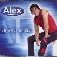 Alex - ich will nur dich, снимка 1 - CD дискове - 34735161