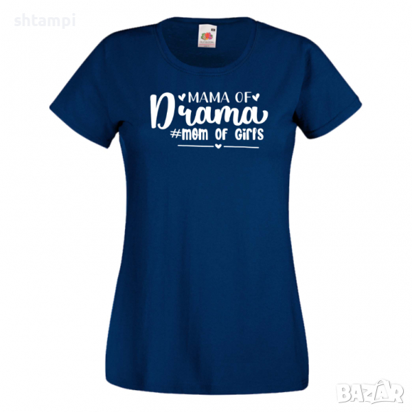 Дамска тениска Mama Of Drama mom of girls,Празник на Майката,Подарък,Изненада,Рожден Ден, снимка 1
