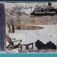 Michael Franks – 2003 - Watching The Snow(Jazz, Rock,Latin), снимка 1 - CD дискове - 44262270