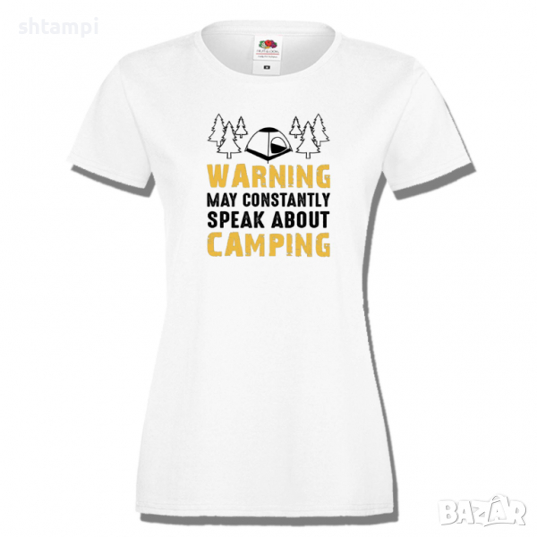 Дамска тениска Warning May Constantly Speak About Camping,, снимка 1