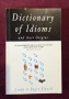 Речник на идиомите и техния произход/ Dictionary of Idioms and Their Origins, снимка 1