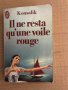 Il ne restera qu'une voile rouge-Heinz G. Konsalik , снимка 1 - Други - 35709404