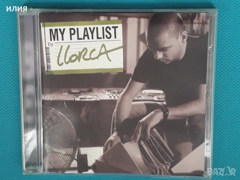 Llorca – 2005 - My Playlist(Electro,Funk), снимка 1