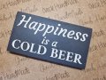 Декоративна табелка Happiness is a Cold Bear , табелка за ресторант , бирария , пъб , кафене, снимка 1 - Обзавеждане за заведение - 41757162