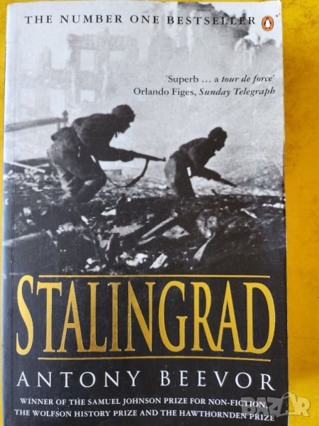 Сталинград / Stalingrad by Antony Beevor, The # 1 bestseller, пълно описание на великата битка-англ., снимка 1