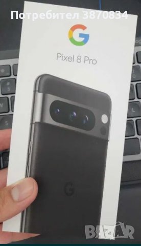 Google Pixel 8 Pro 128 GB, 12GB RAM, Obsidian - с Гаранция, снимка 3 - Други - 42603789