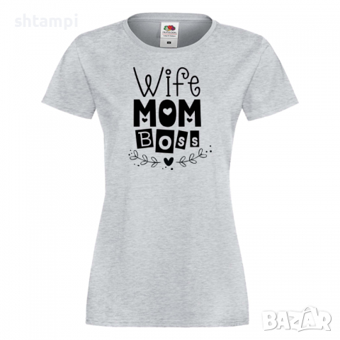 Дамска тениска Wife Mom Boss,Празник на Майката,Подарък,Изненада,Рожден Ден, снимка 5 - Тениски - 36297593