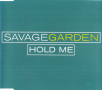 Savage Garden - Hold Me - Maxi Single CD - оригинален диск, снимка 1 - CD дискове - 44585539