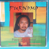 Purnomo - Diary Of An Artist(Sounds Of Bali-Instrumental)(Relax), снимка 1 - CD дискове - 44733955