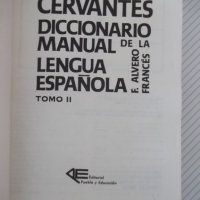 Книга"CERVANTES DICCIONARIO MANUAL...-TOMO II-F.ALVERO"-934с, снимка 3 - Чуждоезиково обучение, речници - 40683050