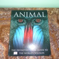 Животни. Animal: The Definitive Visual Guide, снимка 2 - Енциклопедии, справочници - 42162592