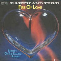 Грамофонни плочи Earth And Fire – Fire Of Love 7" сингъл, снимка 1 - Грамофонни плочи - 44452389