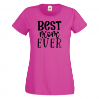 Дамска тениска Best Mom Ever 1,Празник на Майката,Подарък,Изненада,Рожден Ден, снимка 7 - Тениски - 36292754