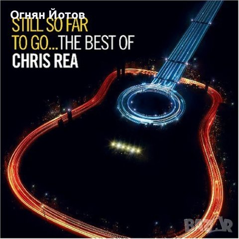 Chris Rea ‎– Still So Far To Go...The Best Of