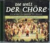 Die Welt der Chore-Die grorsen  Klassik, снимка 1 - CD дискове - 34588121