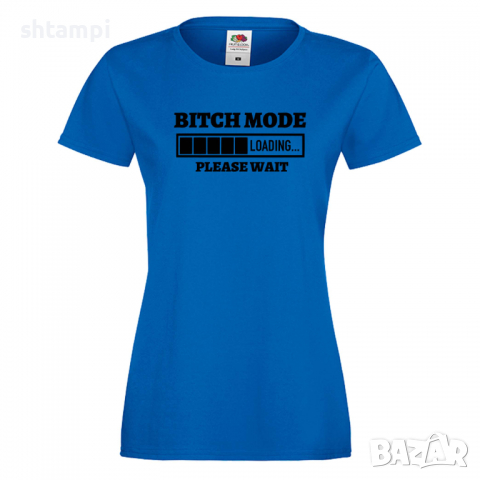 Дамска тениска Bitch Mode Loading,Loading,Please wait,батерия,Изненада,Подарък.Зареждане, снимка 4 - Тениски - 36420059